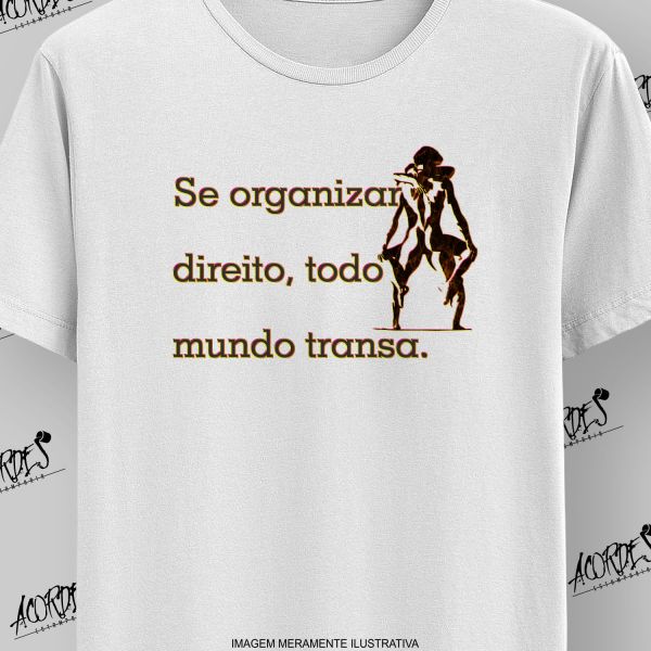 Se Organizar Todo Mundo Transa