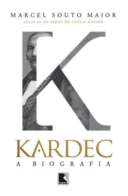 Kardec: A biografia