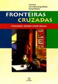 Fronteiras Cruzadas - Etnicidade, Gênero e Redes Sociais
