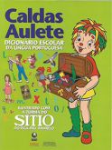 Dicionário Escolar da Língua Portuguesa Ilustrado com a Turma do Sítio do Pica-Pau Amarelo 2ª Ed.