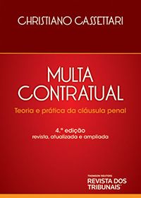 Multa Contratual 4ª Ed. - Teoria e Prática da Cláusula Penal