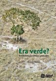Era Verde? Ecossistemas brasileiros ameaçados