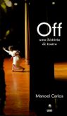 Off - Uma História de Teatro