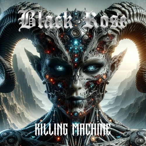 BLACK ROSE - Killing Machine