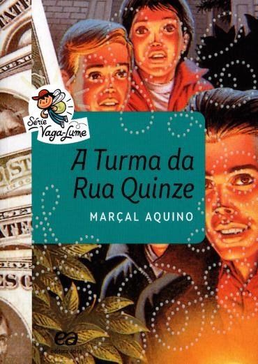 A Turma da Rua Quinze - Col. Vaga-Lume