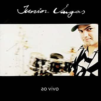 JUNIOR VARGAS - AO VIVO
