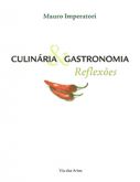 Culinária & Gastronomia - Reflexões