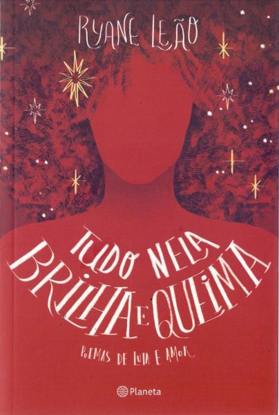 Tudo Nela Brilha e Queima - Poemas De Luta e Amor