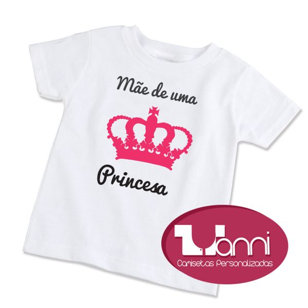 "Mãe De Uma Princesa"
