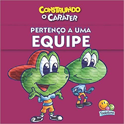 Construindo o Caráter - Pertenço A Uma Equipe