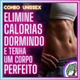 Elimine Calorias + Corpo Perfeito