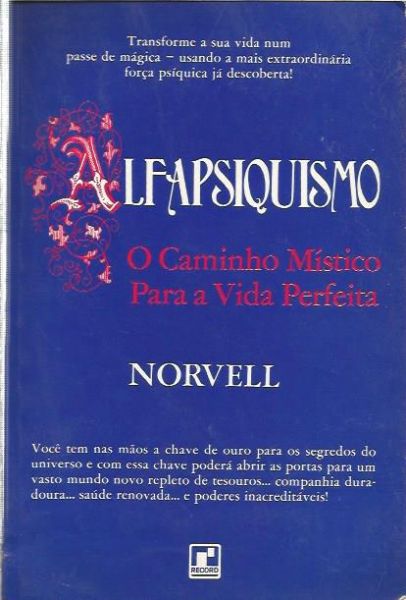 alfapsiquismo o caminho m istico para a vida perfeita - norvell