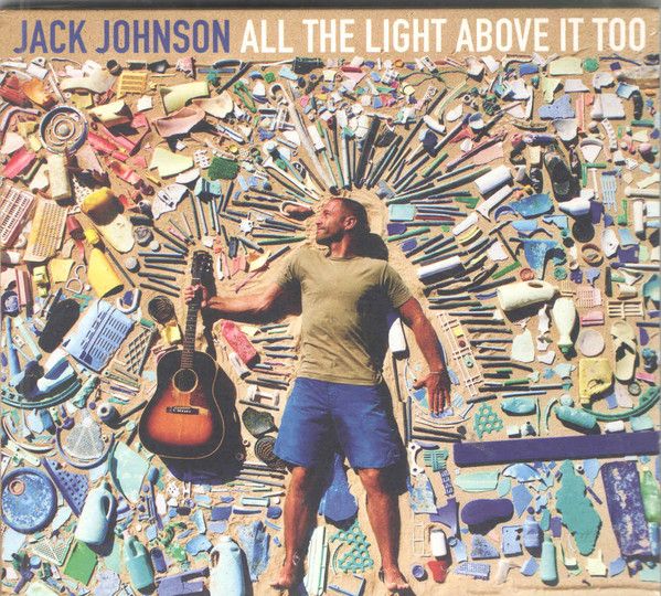 Jack Johnson - All The Light Above It Too