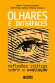Olhares e Interfaces - Reflexões Críticas sobre a Avaliação