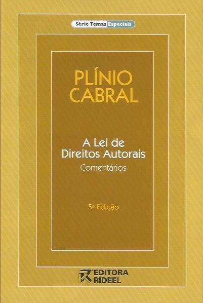 A Lei de Direitos Autorais 5ª Ed. - Comentários - Série Temas Especiais