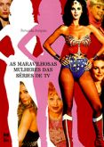 As Maravilhosas Mulheres das Séries de TV