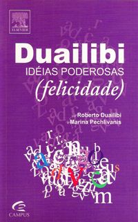 Idéias Poderosas - Felicidade