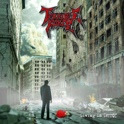 TERRIBLE FORCE - Living In Terror
