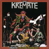 KREMATE ‎– Death: In The Name Of...
