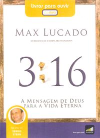 Audiolivro - 3:16 A Mensagem de Deus para a Vida Eterna - Livros para Ouvir - Audiolivro