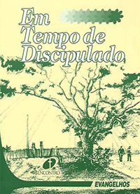 Evangelhos - Série Em Tempo de Discipulado
