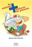 As Notícias Mais Malucas do Planeta