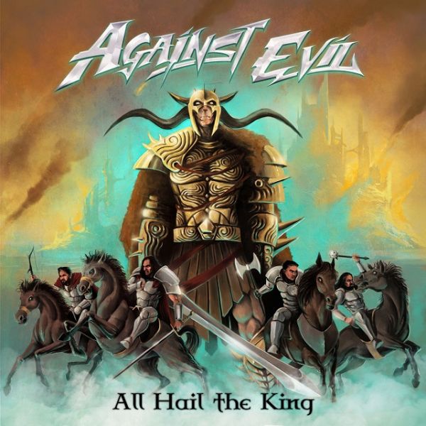 Against Evil  - All Hail The King