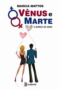 Vênus e Marte - A Química do Amor