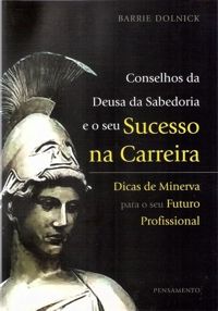 Conselhos da Deusa da Sabedoria e o Seu Sucesso na Carreira