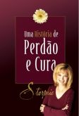 STORMIE - UMA HISTÓRIA DE PERDÃO E CURA