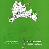 Ecologizando a Cidade e o Planeta