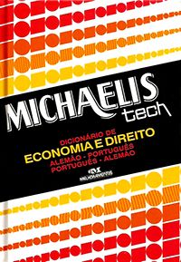 Dicionário de Economia e Direito - Alemão-Português / Português-Alemão (capa dura) Michaelis Tech -
