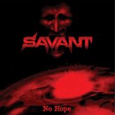 Savant - No Hope CD Nacional!!!