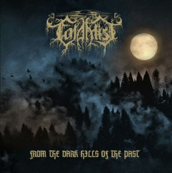 COLD MIST  -  FROM THE DARK HILLS OF THE PAST