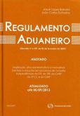 Regulamento Aduaneiro - Anotado (capa dura)