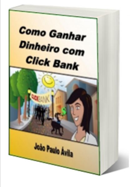 Como Ganhar Dinheiro com Click Bank