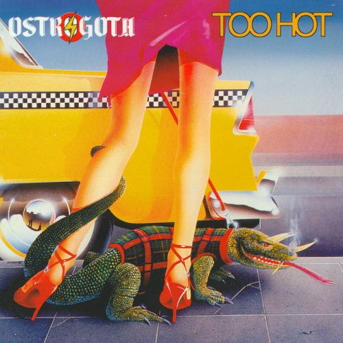 OSTROGOTH - Too Hot