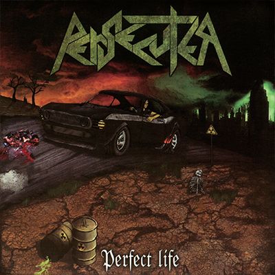 PERSECUTER - Perfect Life