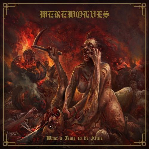 WEREWOLVES - What A Time To Be Alive