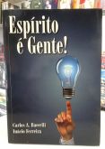 ESPIRITO E GENTE CARLOS A BACCELLI