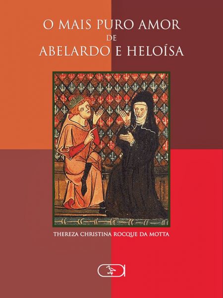 O mais puro amor de Abelardo e Heloísa