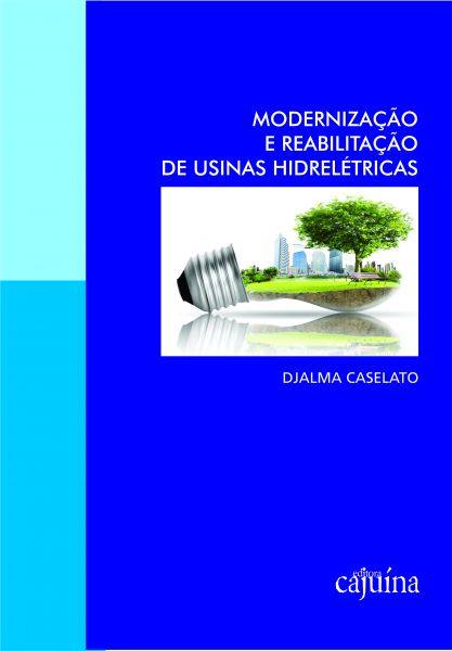 MODERNIZAÇÃO E REABILITAÇÃO DE USINAS HIDRELÉTRICAS