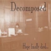 Decomposed - Hope Finally Died ... (Lacrado)
