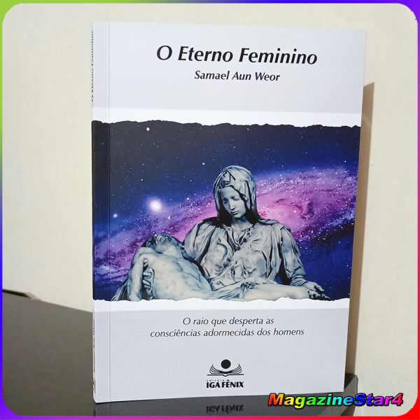 Livro O Eterno Feminio - O mistério revelado da força feminina sagrada
