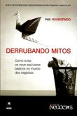 Derrubando Mitos - Col. Negócios