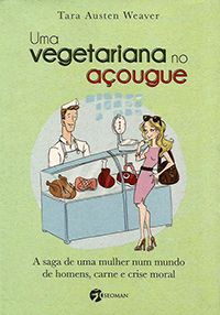 Uma Vegetariana no Açougue