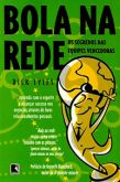 Bola na Rede - Os Segredos das Equipes Vencedoras