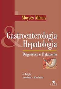 Gastroenterologia & Hepatologia - Diagnóstico e Tratamento 4ª Ed. (capa dura)