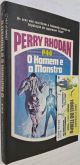 Perry Rhodan 44 O homem e o Monstro Livro Ediouro Ficção