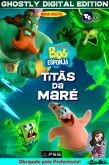 *Alugado 05/12 - Bob Esponja Titãs da Maré Ghostly Edition - PS5*